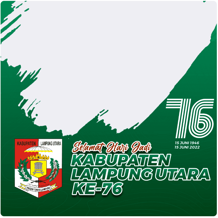 Twibbon Hari Jadi Lampung Utara ke-76 Tahun 2022