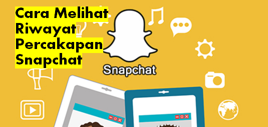 Cara Melihat Riwayat Percakapan Snapchat