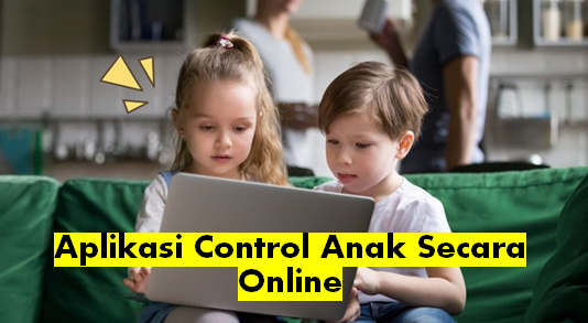 Aplikasi Control Anak Secara Online