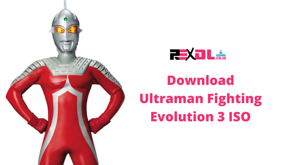 download game ultraman fighting evolution 3 for pc free