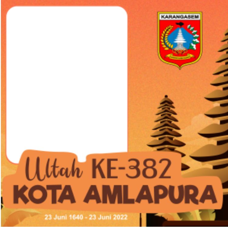 Download Twibbon HUT Kota Amlapura ke-382 Tahun 2022